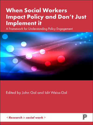 cover image of When Social Workers Impact Policy and Don't Just Implement It